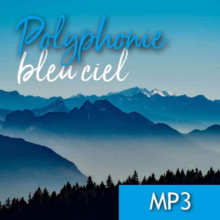 Tous les audios MP3 de "Polyphonies bleu ciel -Volume 1"