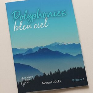 Cahier de partitions "Polyphonies bleu ciel - Volume 1"