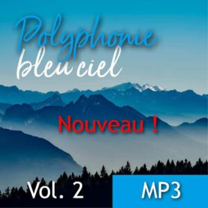 Tous les audios MP3 de "Polyphonies bleu ciel -Volume 2"